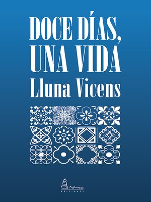 cover image of Doce días, una vida